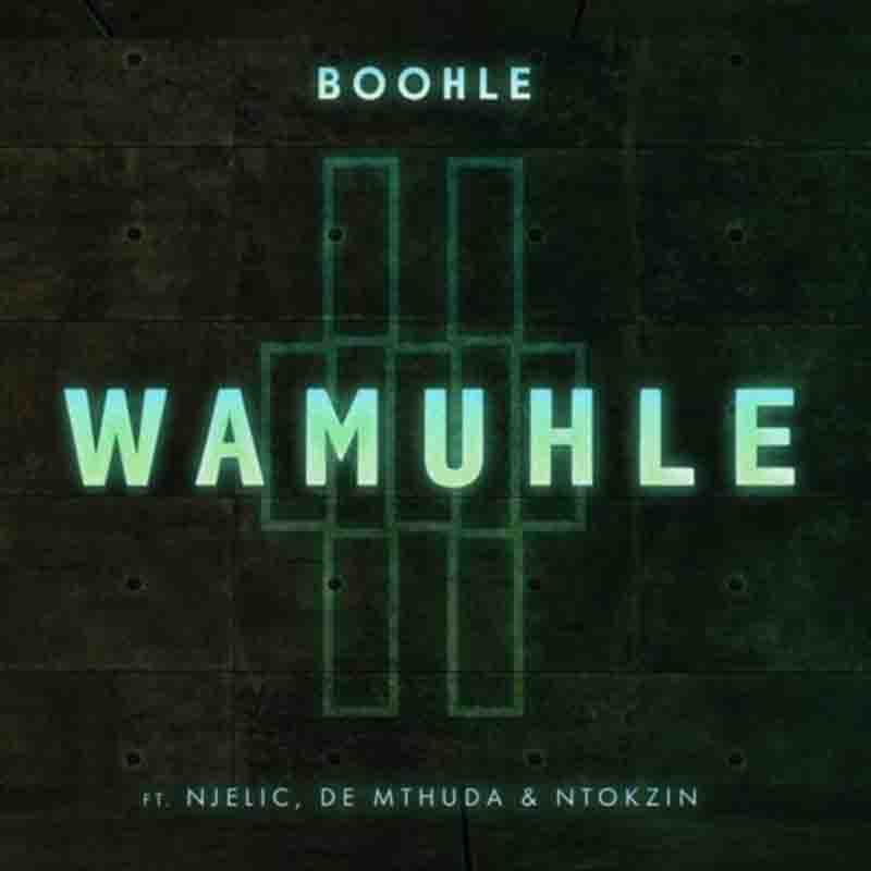 Boohle - Wamuhle ft Njelic x Ntokzin x De Mthuda (Amapiano)