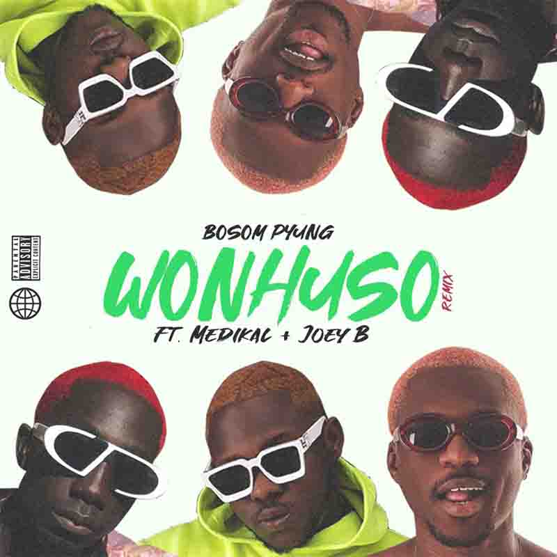 Bosom P-Yung - Wonhuso Remix tt Medikal x Joey B