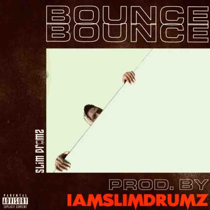 Slim Drumz – Bounce (Prod. by Slim Drumz)