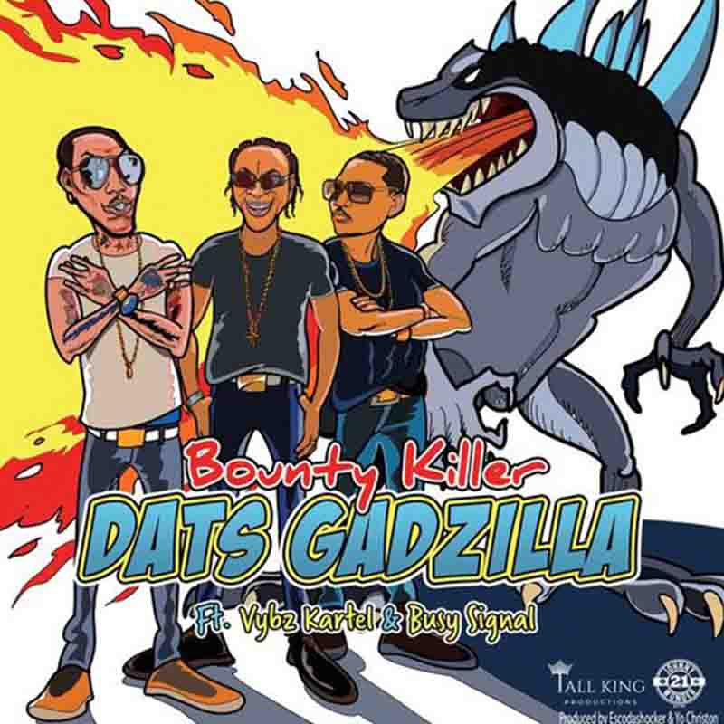 Bounty Killer Dat’s Gadzilla ft Vybz Kartel Busy Signal