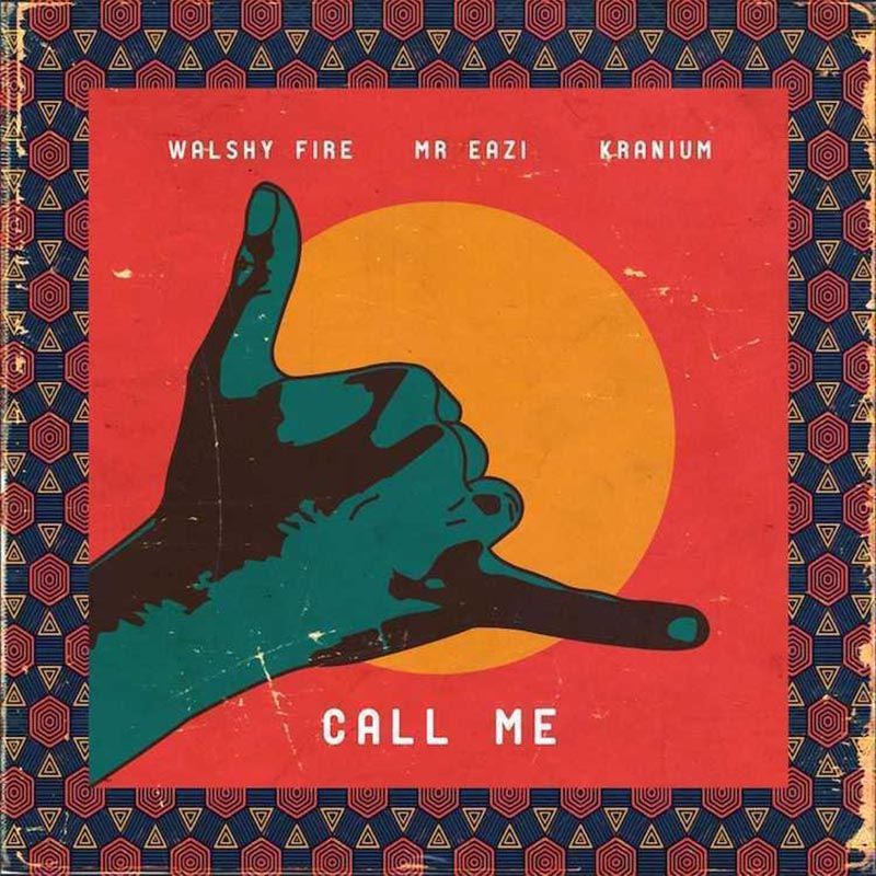 Mr Eazi x Walshy Fire x Kranium – Call Me