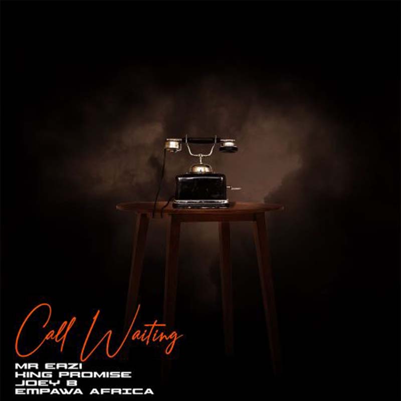Mr Eazi & King Promise ft. Joey B – Call Waiting (Prod. by EKelly)