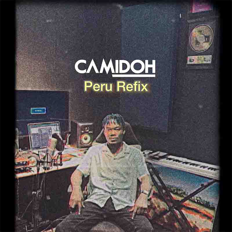 Camidoh - Peru (Refix) - Ghana MP3 Download Music