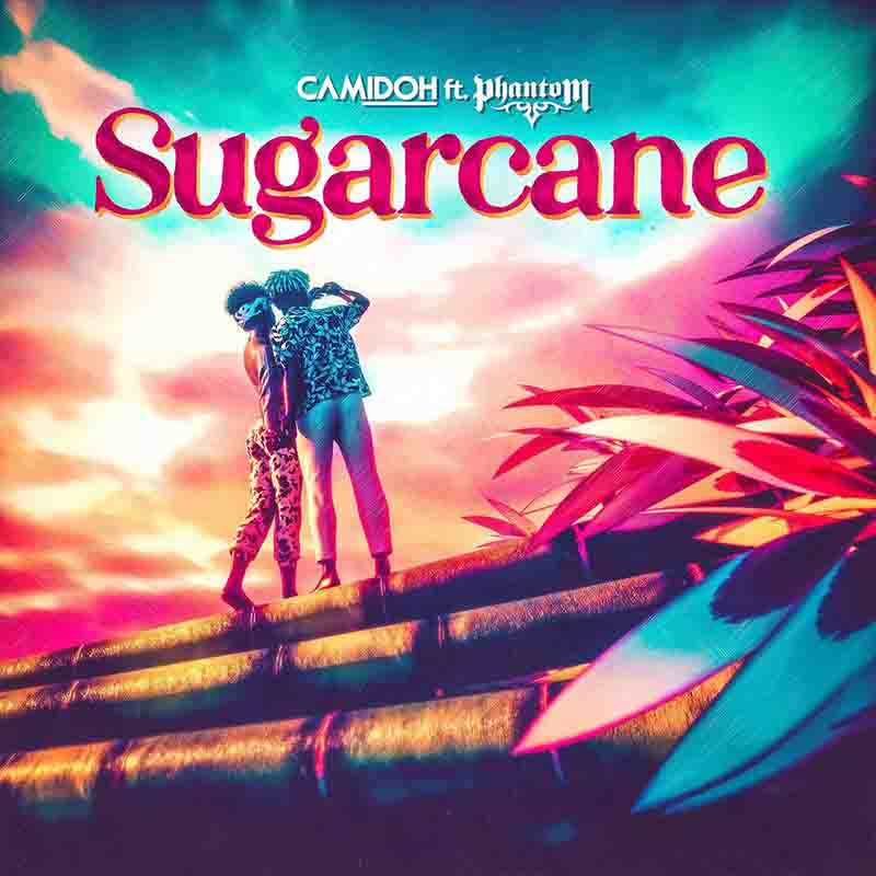 Camidoh Sugarcane ft Phantom