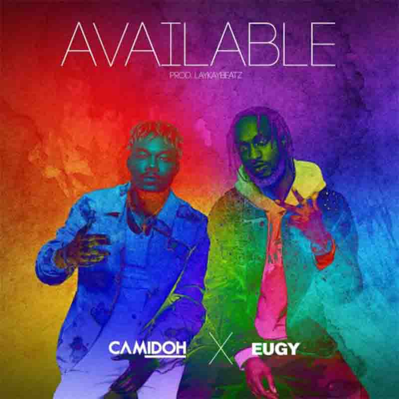 Camidoh Available ft Eugy