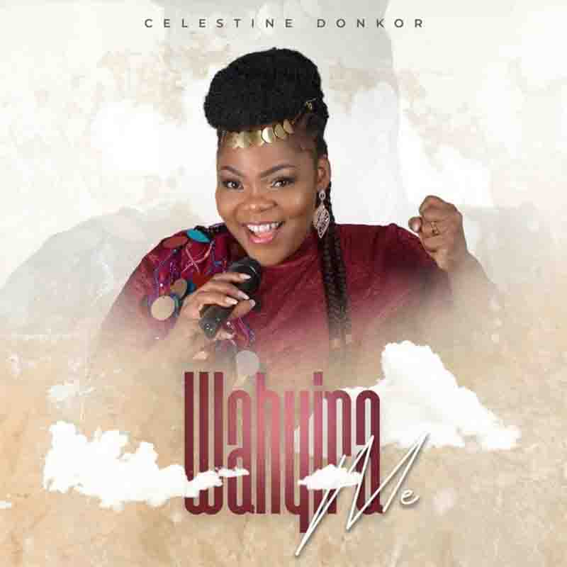 Celestine Donkor - Wahyira Me (Ghana Gospel)