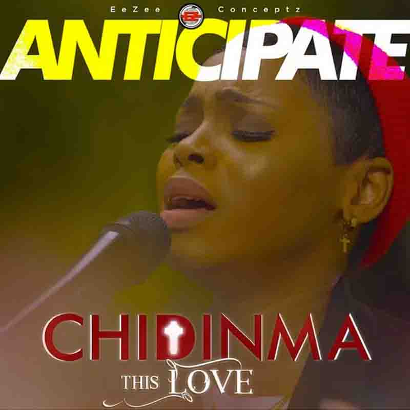 Chidinma - This Love (Naija Gospel MP3)