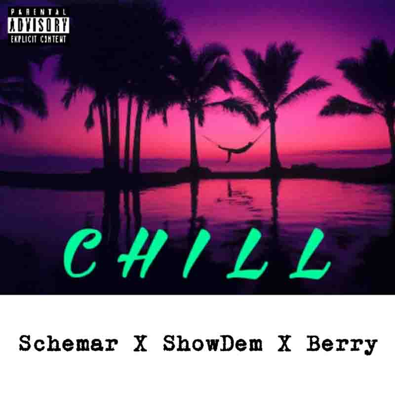 Schemar x ShowDem x Berry - Chill (Prod. by Agama)