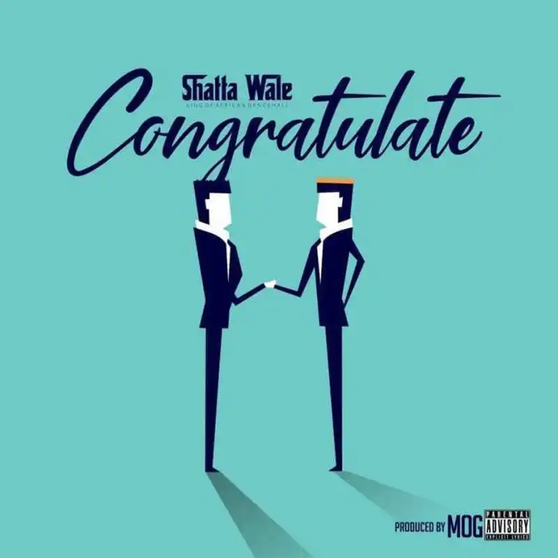 Shatta Wale - Congratulate (Prod By MOG & Damaker)