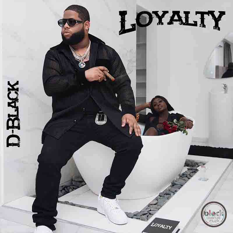 D-Black - Loyalty ft Darkovibes (Produced by Killbeatz)