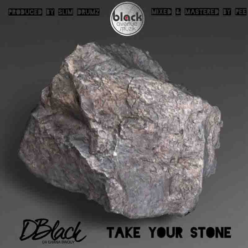 D-Black Take Your Stone