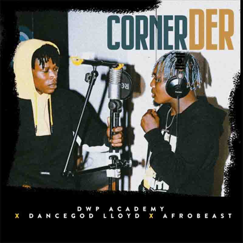 Dancegod Llyod x Afrobeast - Corner Der 
