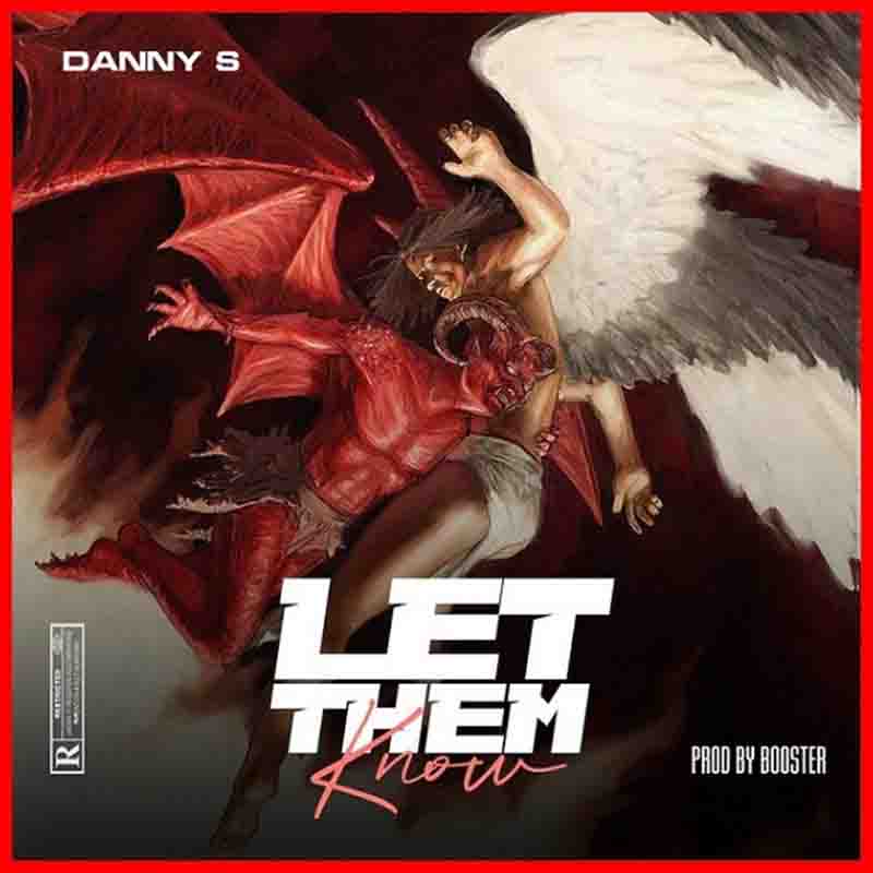 Danny S - Let Them Know (Prod. by Booster)