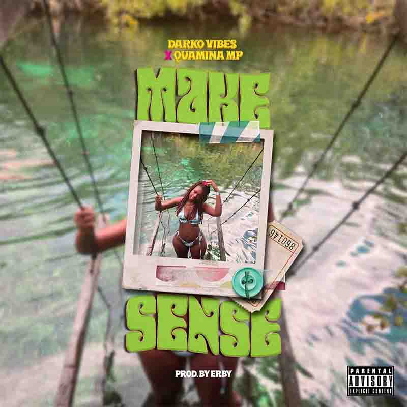 Darkovibes - Make Sense ft Quamina MP (Prod by Erby)