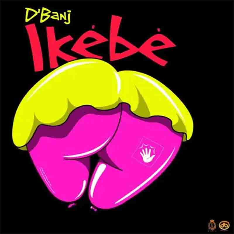 D’banj – Ikebe (Prod. by Rexxie) - Naija Mp3