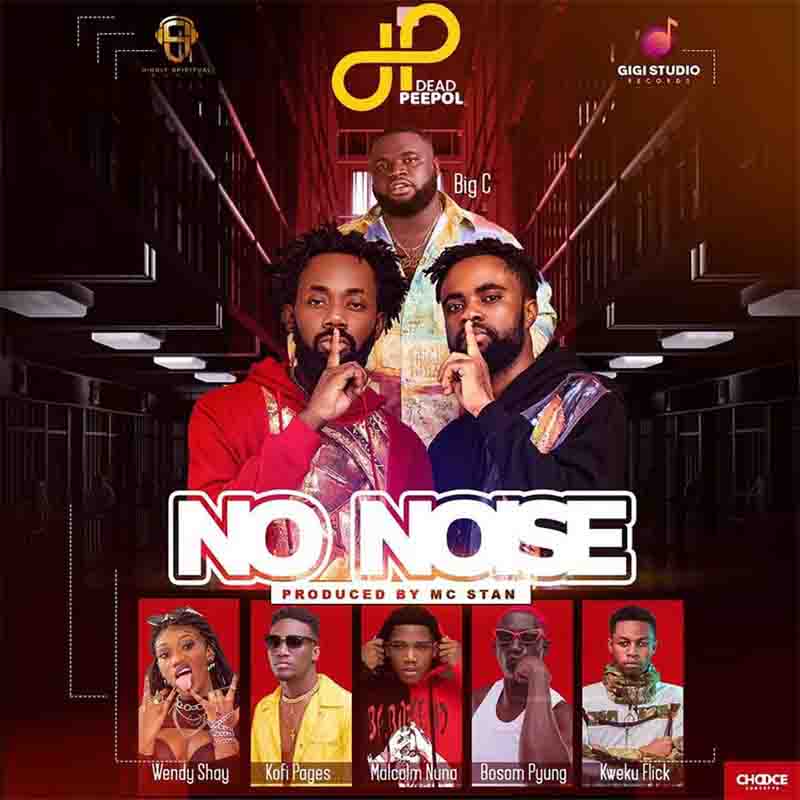 Dead Peepol No Noise Ft Wendy Shay Bosom P-Yung