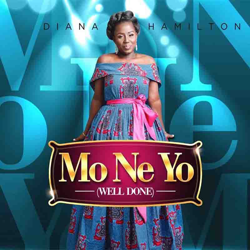 Diana Hamilton - Mo Ne Yo (Well Done)