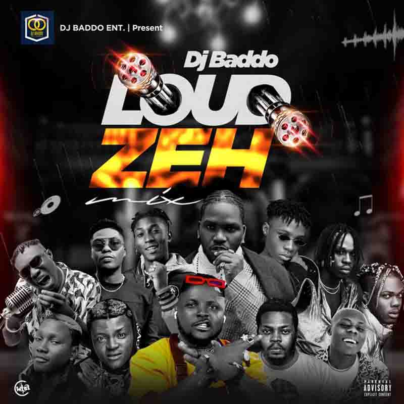 DJ Baddo - Loud Zeh Mix (DJ Mixtape MP3 Download)