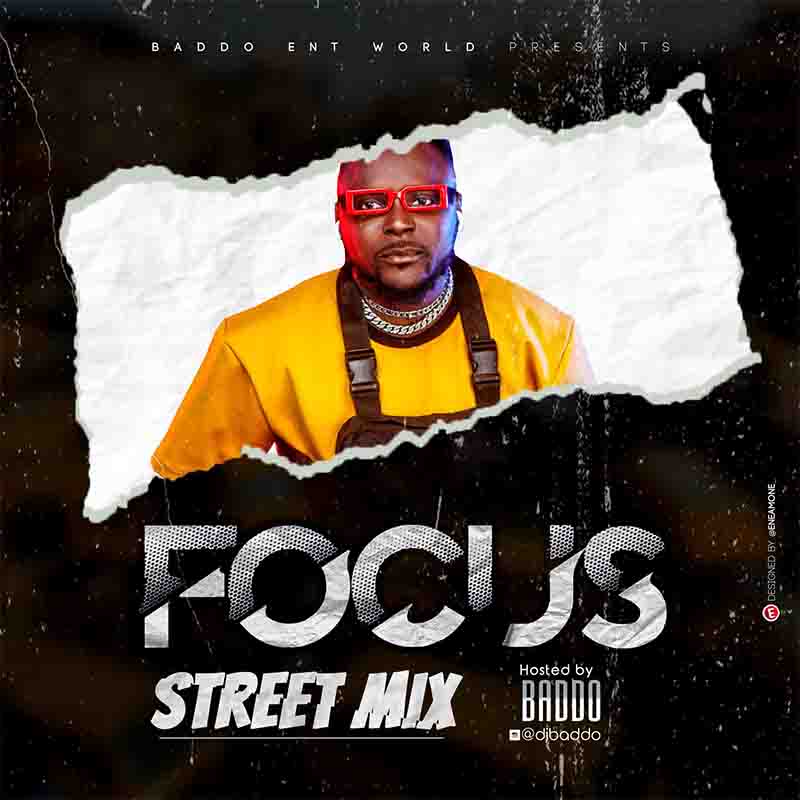 DJ Baddo - Focus Street Mix (DJ Mixtape Download)