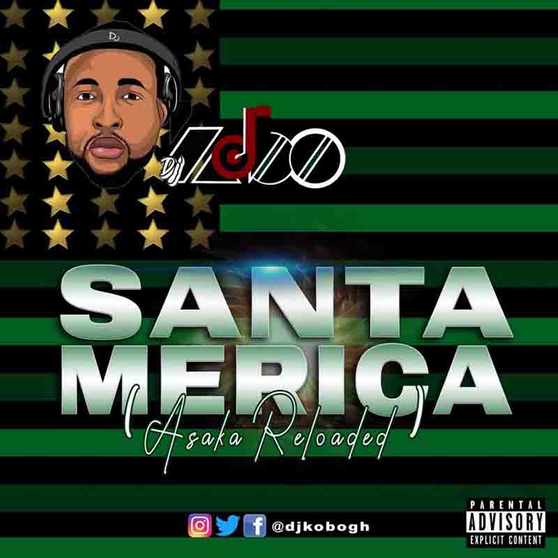 Dj Kobo - SantaMerica (Asaka Reloaded) (DJ Mixtape)