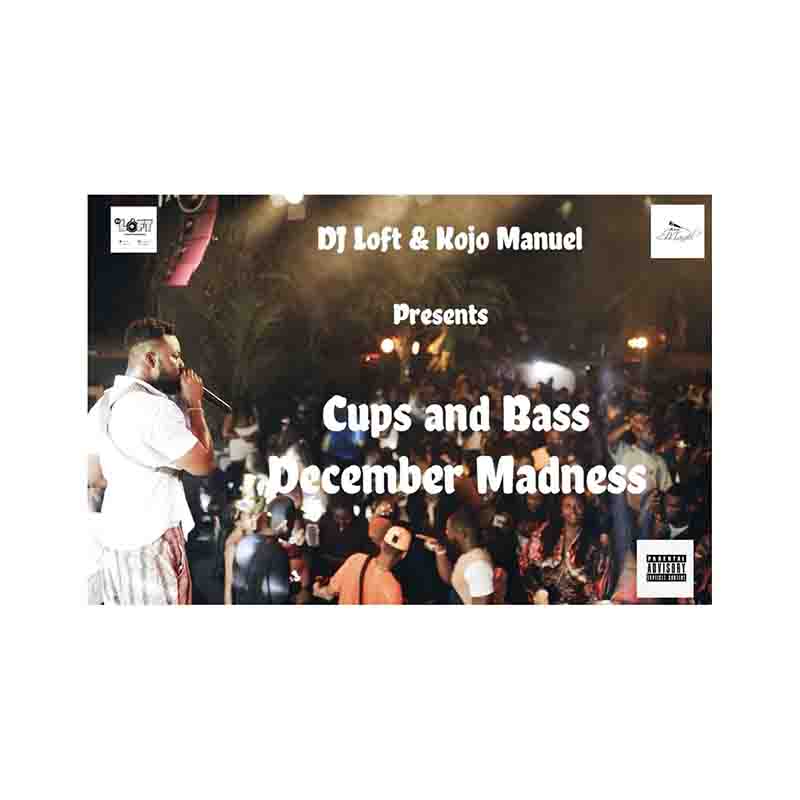 Kojo Manuel & DJ Loft - 2022 Cups & Bass Mix (Dezemba Madness)