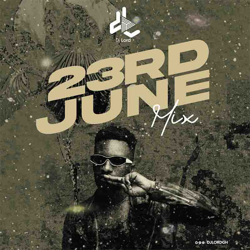 DJ Lord - 23rd June Birthday DJ Mixtape (Episode 2) 