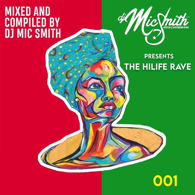 DJ Mic Smith - The Highlife Rave 001 (DJ Mixtape MP3)