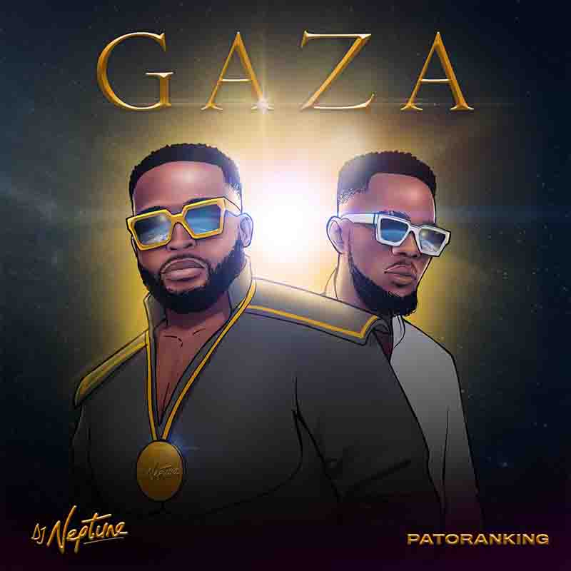 DJ Neptune - Gaza ft Patoranking (Prod by Yung Willis)