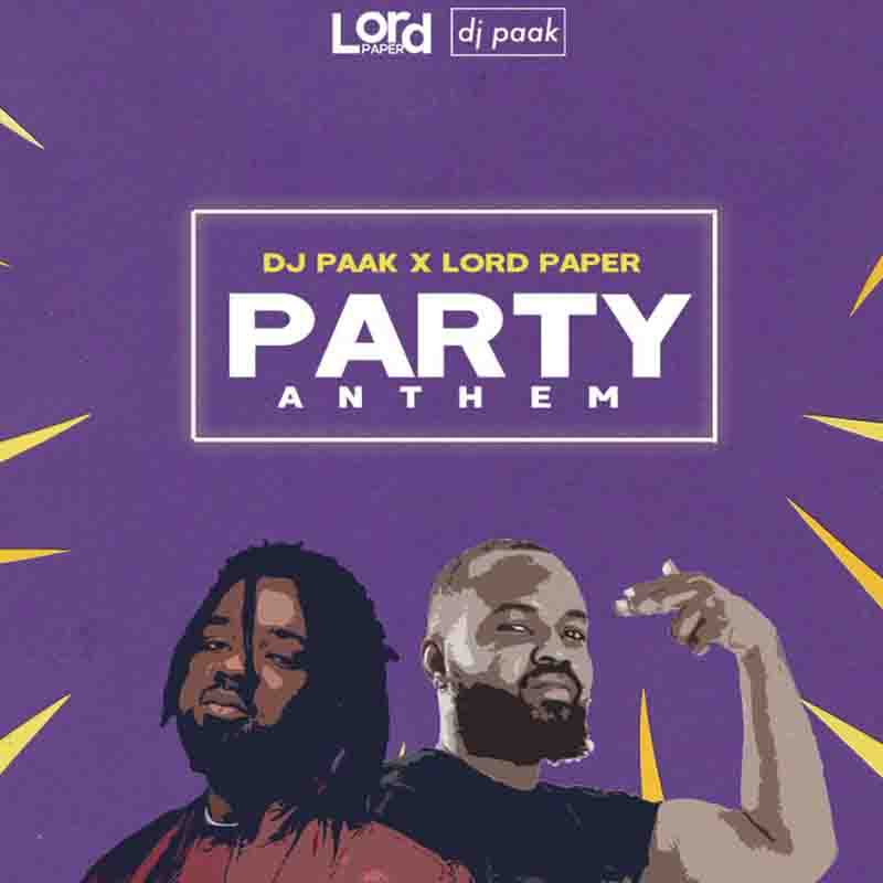 DJ Paak - Party Anthem ft Lord Paper (Prod Gomez Beatx)