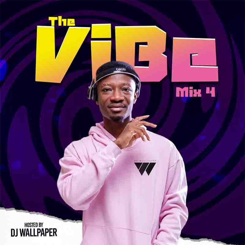 DJ Wallpaper - The Vibe Mix 4 (DJ Mixtape)