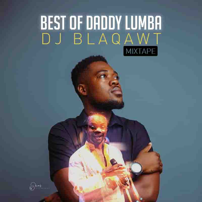  DJ BlaqAwt - Best of Daddy lumba Mix
