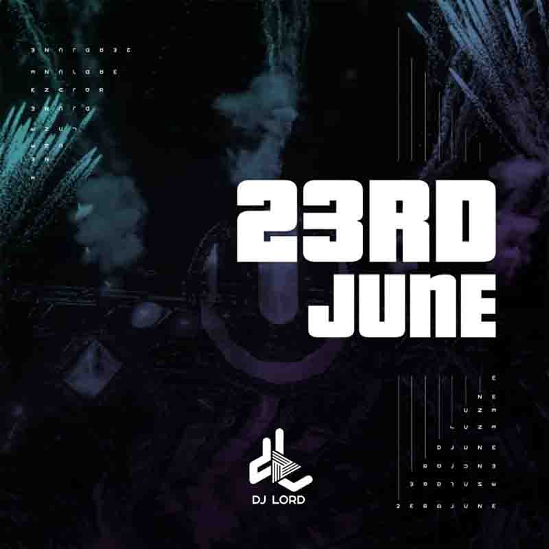 DJ Lord 23rd June