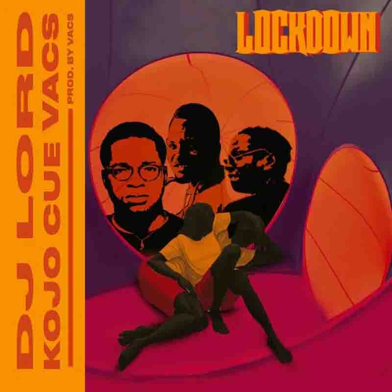 DJ Lord ft. Vacs & Ko-Jo Cue – Lockdown (Prod. by Vacs)