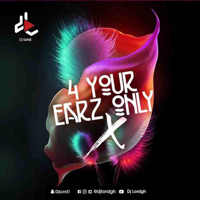DJ Lord – 4 Your Earz Only (Volume 10)
