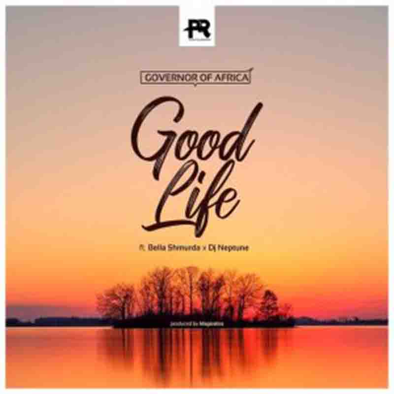 DJ Neptune - Good Life ft Bella Shmurda (Naija Mp3 Download)