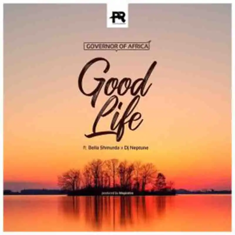 DJ Neptune - Good Life ft Bella Shmurda (Naija Mp3 Download)