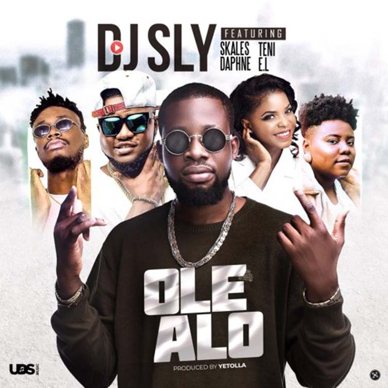 DJ Sly feat. Teni, Skales, Daphne & E.L – Ole Alo