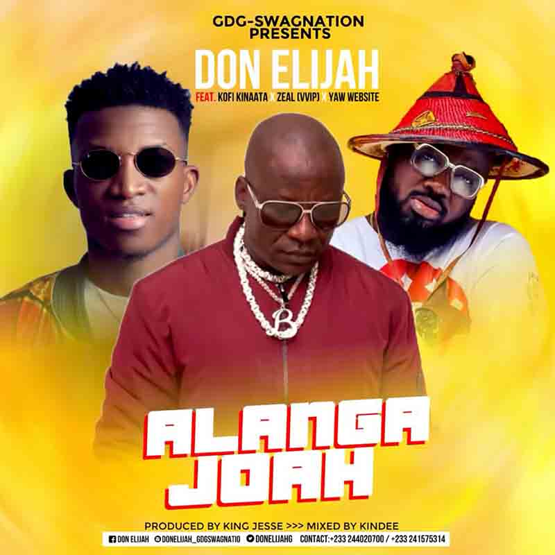 Don Elijah – Alanga Joah ft. Kofi Kinaata x Zeal (VVIP)