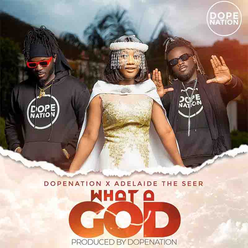 DopeNation x Adelaide The Seer - What A God 