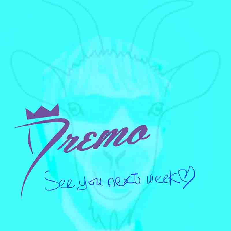 Dremo - See You Next Week (Produced by Duke Blac)