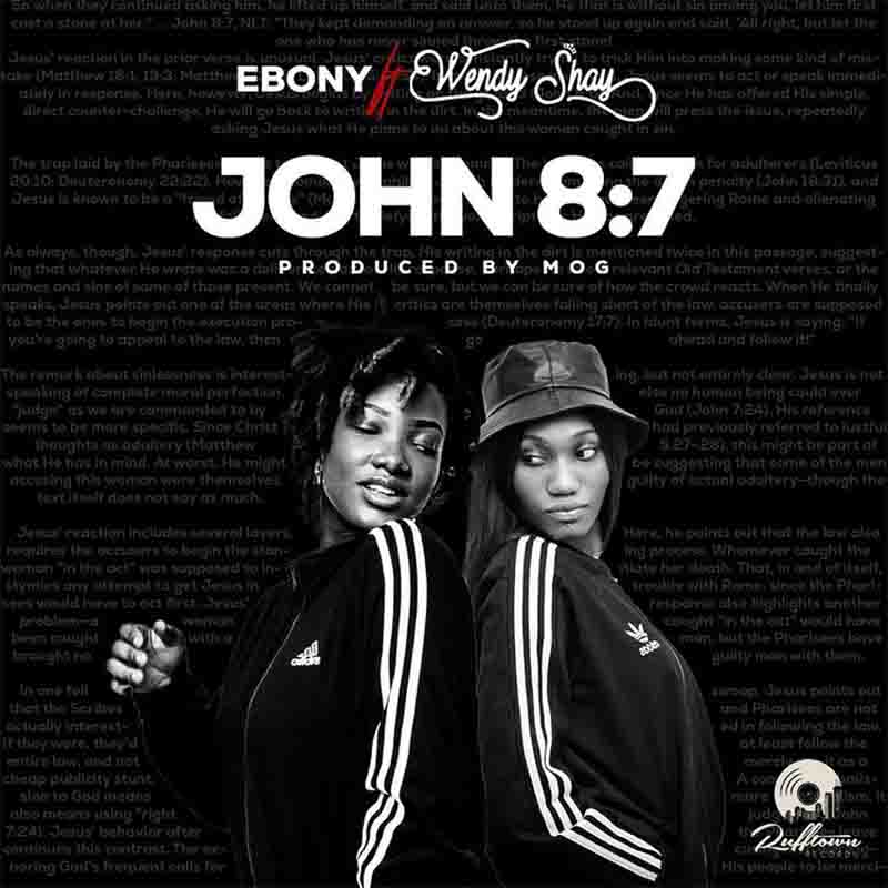 Ebony - John 8:7 ft Wendy Shay (Prod. By MOG)
