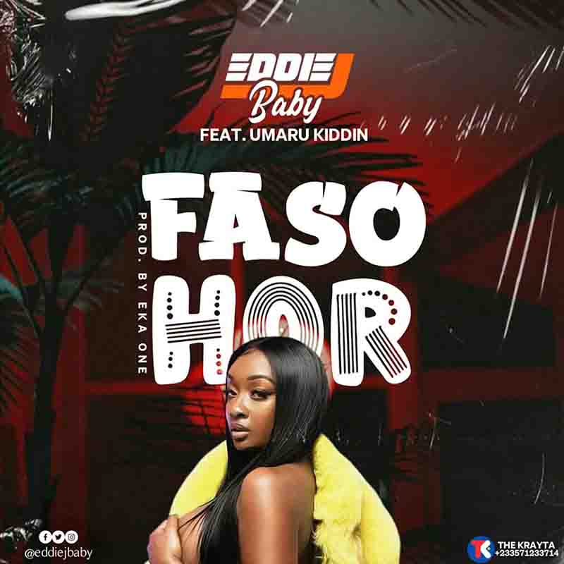 EddiejBaby - Fa So Hor ft Umaru Kiddin (Prod by Eka One)