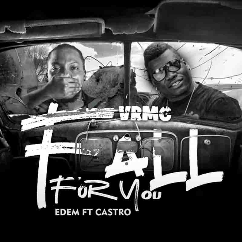 Edem Fall For You ft Castro
