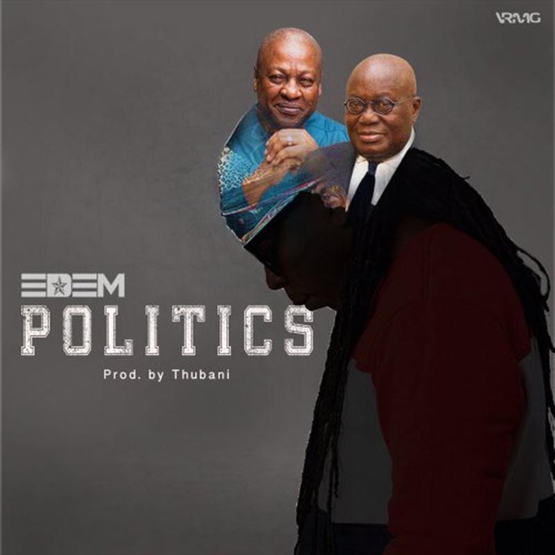 Edem – Politics (Prod. by TubhaniMuzik)