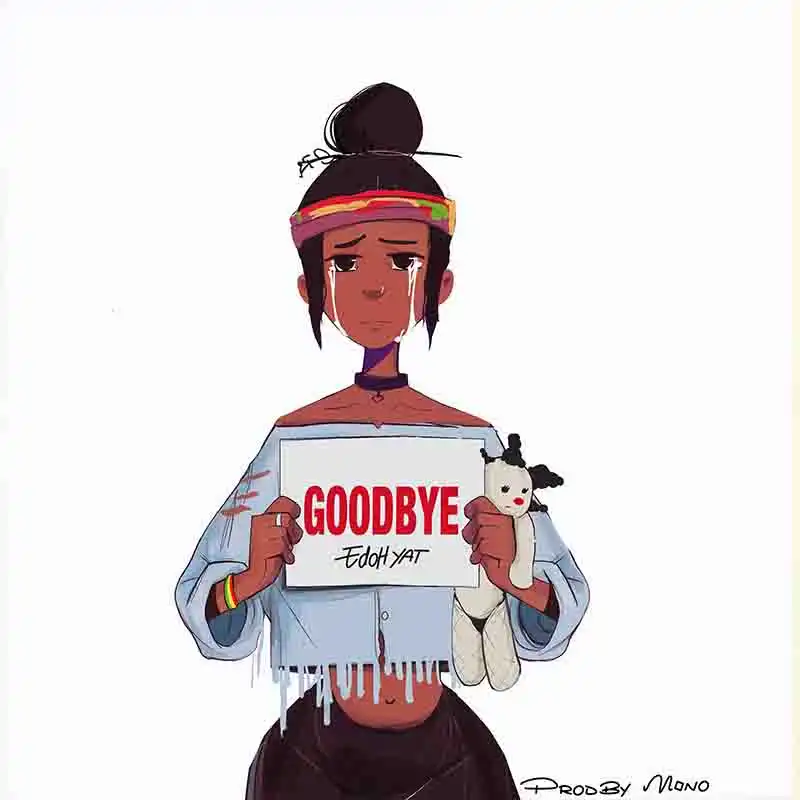 Edoh YAT - Goodbye (Produced by Mono)