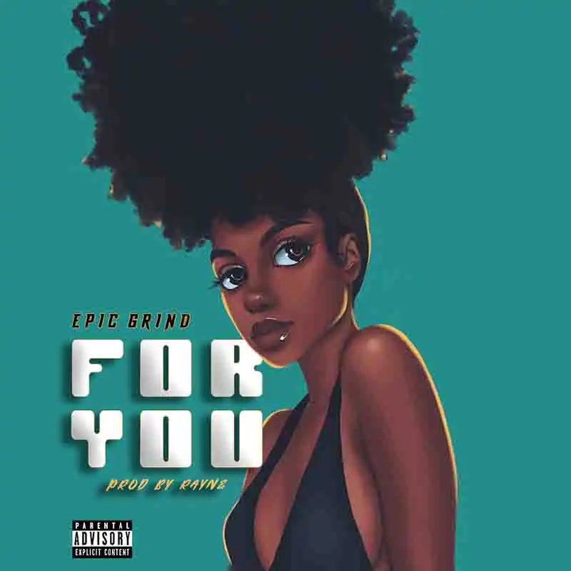 Epic Grind - For You (Prod by Rayne)