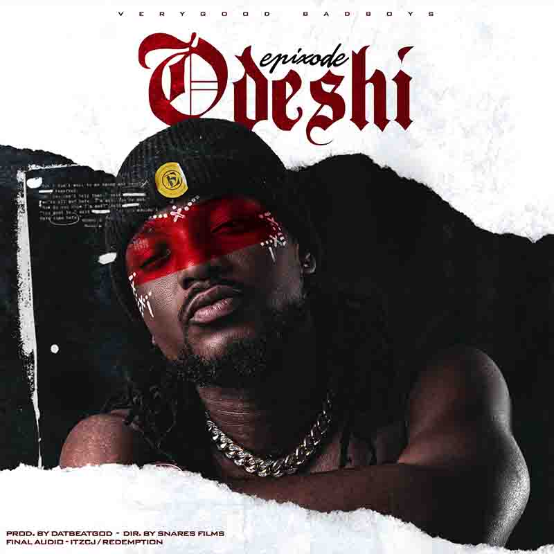 Epixode - Odeshi (Prod by DaBeatGod) - Audio + Video