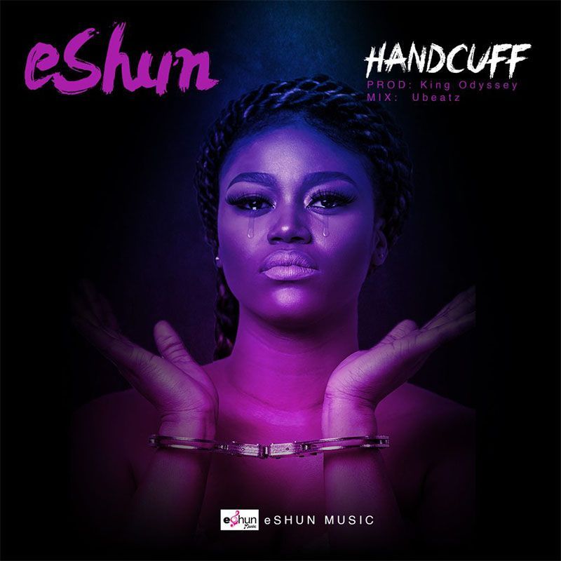 eShun – Handcuff (Prod By King Odyssey)