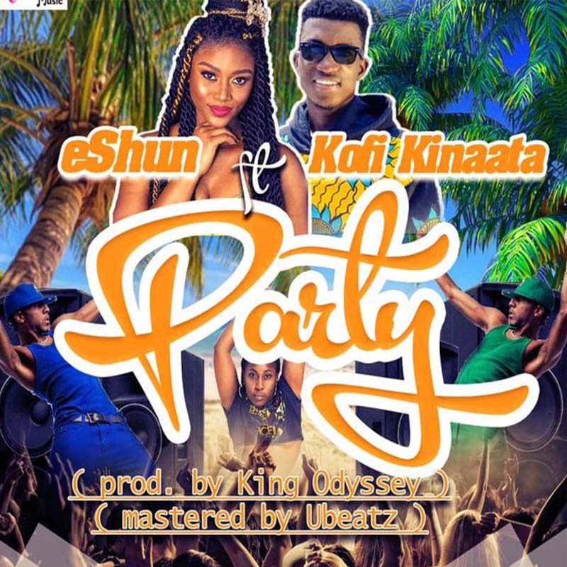 eShun – Party Ft. Kofi Kinaata