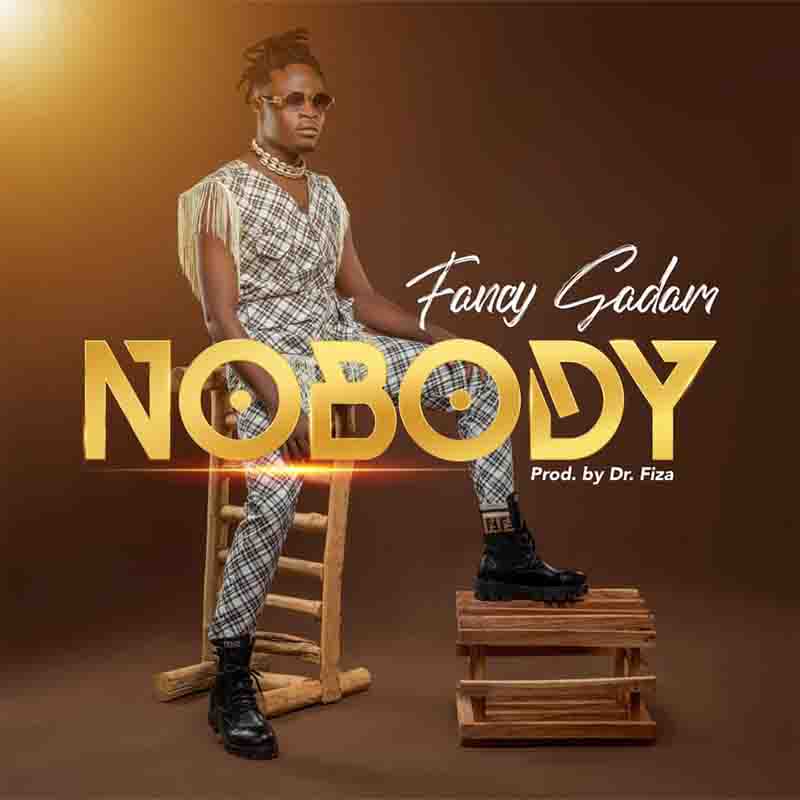 Fancy Gadam - Nobody (Produced by Dr. Fiza) - Ghana MP3